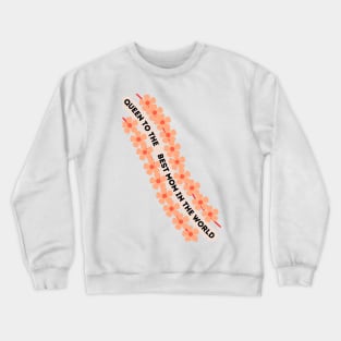 The best Mom in the world Crewneck Sweatshirt